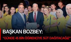 Başkan Bozbey: “Günde 45 bin öğrenciye süt dağıtacağız”