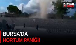 Bursa’da hortum paniği!