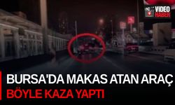 Bursa'da makas atan araç böyle kaza yaptı