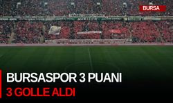 Bursaspor 3 puanı 3 golle aldı