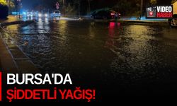 Bursa'da şiddetli yağış!