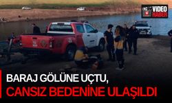 Baraj gölüne uçtu, cansız bedenine ulaşıldı