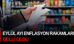 Eylül ayı enflasyon rakamları belli oldu