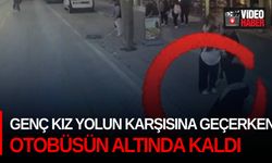 Genç kız yolun karşısına geçerken otobüsün altında kaldı