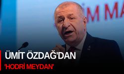 Ümit Özdağ'dan 'Hodri Meydan'