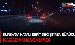 Bursa'da hatalı şerit değiştiren sürücü kazadan kaçamadı