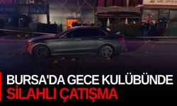 Bursa'da gece kulübünde silahlı çatışma