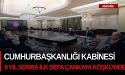 Cumhurbaşkanlığı Kabinesi, 9 yıl sonra ilk defa Çankaya Köşkü'nde toplandı