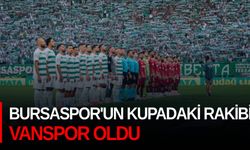 Bursaspor'un kupadaki rakibi Vanspor oldu