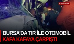 Bursa’da tır ile otomobil kafa kafaya çarpıştı