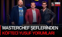 MasterChef şeflerinden Köfteci Yusuf yorumları