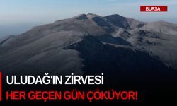 Uludağ'ın zirvesi her geçen gün çöküyor!