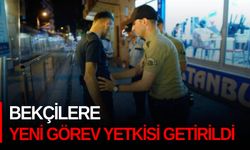 Bekçilere yeni görev yetkisi getirildi