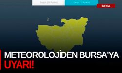 Meteorolojiden Bursa'ya uyarı!