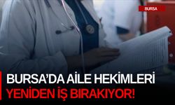 Bursa’da aile hekimleri yeniden iş bırakıyor!