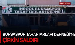 Bursaspor Taraftarları Derneği’ne çirkin saldırı