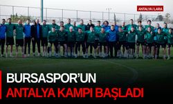 Bursaspor’un Antalya kampı başladı