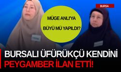 Bursalı üfürükçü kendini peygamber ilan etti! Müge Anlı'ya büyü mü yapıldı?