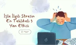 İşle İlgili Stresin En Tehlikeli 3 Yan Etkisi