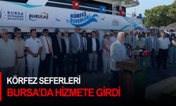 Körfez Seferleri Bursa'da hizmete girdi