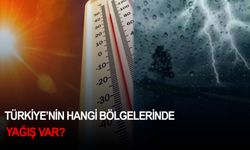 Türkiye’nin hangi bölgelerinde yağış var?