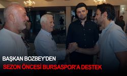 Başkan Bozbey'den sezon öncesi Bursaspor'a destek