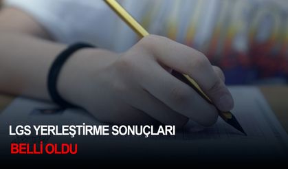 LGS yerleştirme sonuçları belli oldu