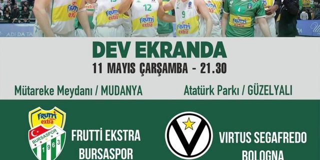 Mudanya'da dev ekran kurulacak!