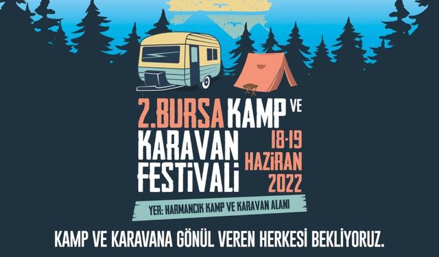 Kamp ve karavan tutkunları bu festivalde buluşuyor