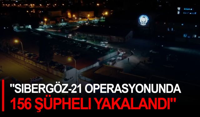 ‘Sibergöz-20’ operasyonunda 69 şüpheli yakalandı!