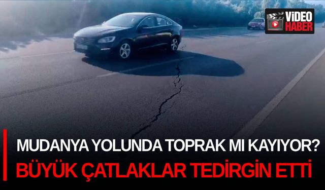 Mudanya yolunda toprak mı kayıyor? Büyük çatlaklar tedirgin etti