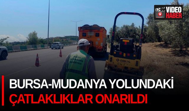 Bursa-Mudanya yolundaki çatlaklıklar onarıldı