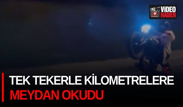 Tek tekerle kilometrelere meydan okudu