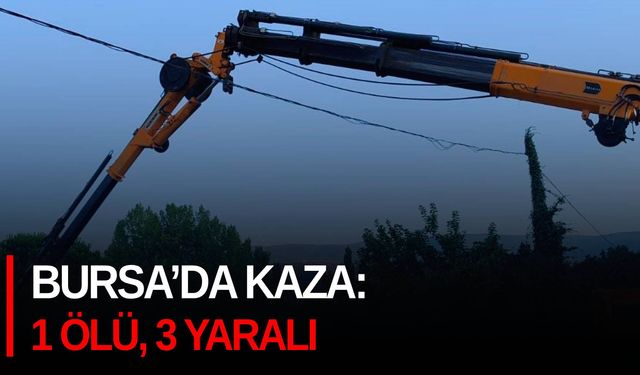 Bursa’da kaza: 1 ölü, 3 yaralı