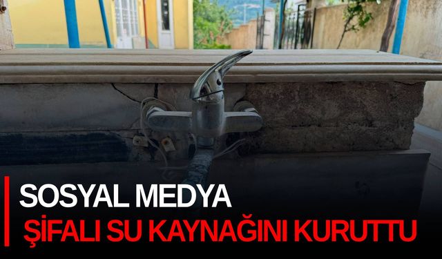 Sosyal medya şifalı su kaynağını kuruttu