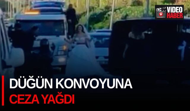 Düğün konvoyuna ceza yağdı