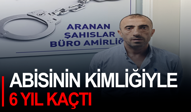 Abisinin kimliğiyle 6 yıl kaçtı: Kayınvalidesinin evinde yakalandı