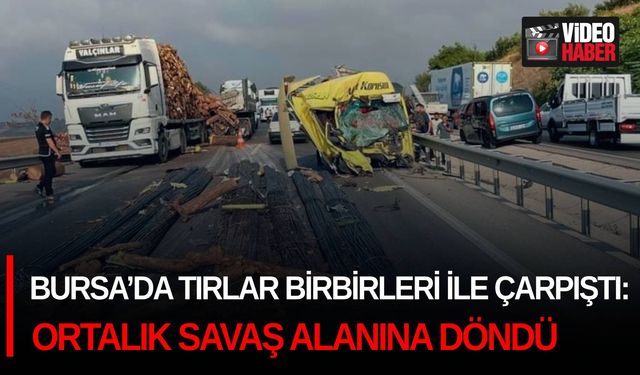 Bursa’da tırlar birbirleri ile çarpıştı: Ortalık savaş alanına döndü