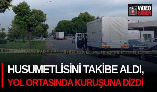 Husumetlisini takibe aldı, yol ortasında kuruşuna dizdi