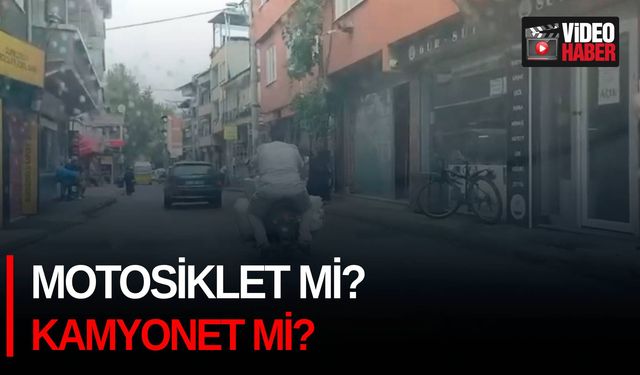 Görüntüler Bursa’dan... Motosiklet mi? Kamyonet mi?