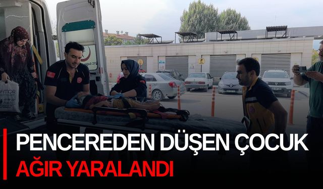 Pencereden düşen çocuk ağır yaralandı