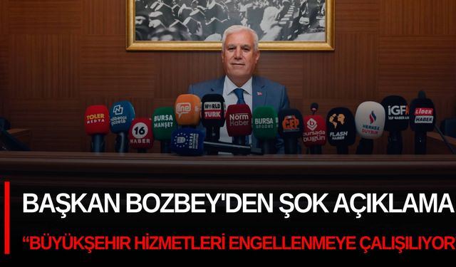 Başkan Bozbey'den şok açıklama! “Büyükşehir hizmetleri engellenmeye çalışılıyor"