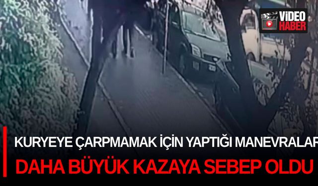 Kuryeye çarpmamak için yaptığı manevralar daha büyük kazaya sebep oldu