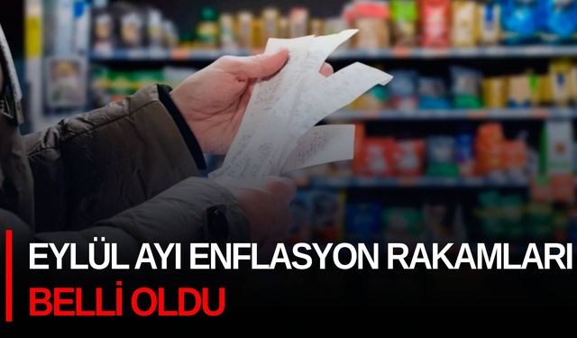 Eylül ayı enflasyon rakamları belli oldu