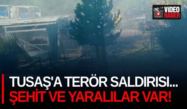 TUSAŞ'a terör saldırısı... Şehit ve yaralılar var!