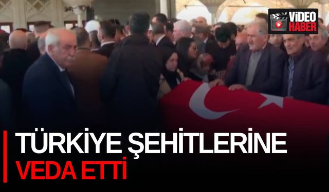 Türkiye şehitlerine veda etti