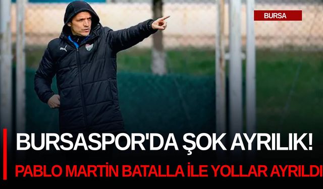 Bursaspor'da şok ayrılık! Pablo Martin Batalla ile yollar ayrıldı