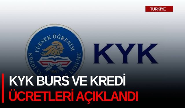 KYK burs ve kredi ücretleri açıklandı