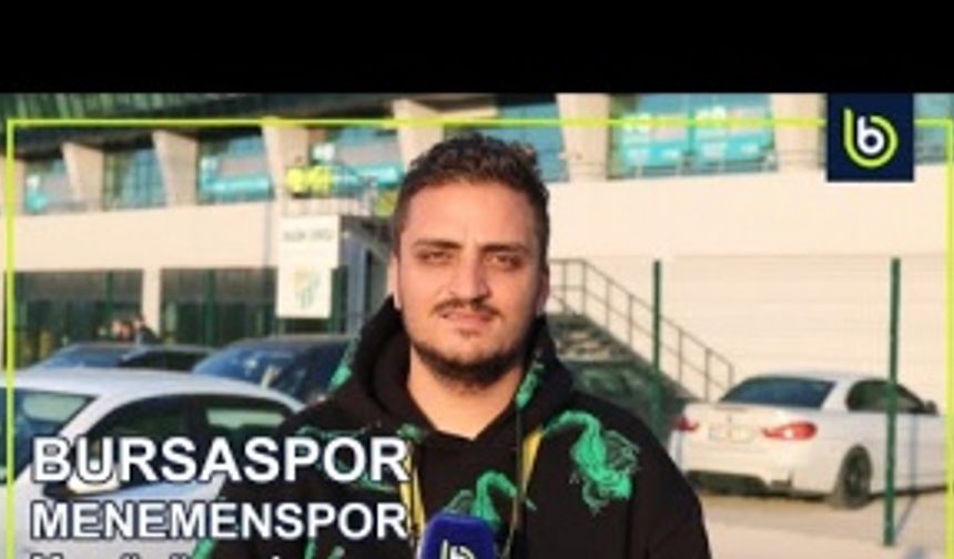 Bursaspor-Menemenspor maçı öncesi röportajlar