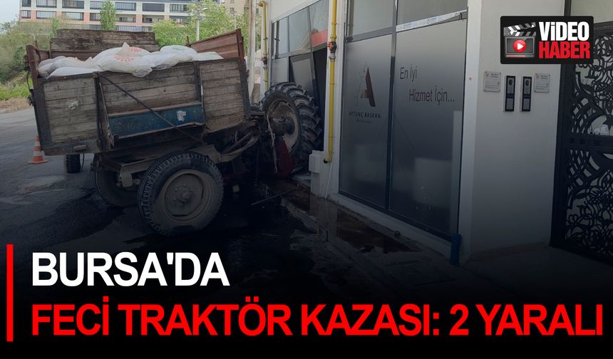 Bursa'da feci traktör kazası: 2 yaralı